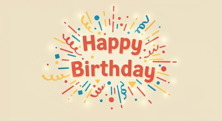 Celebratory Birthday Wishes: A festive graphic radiating joy, features the message Happy Birthday, surrounded by colorful confetti, ribbons, and radiant light accents.