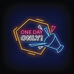 one day only neon signboard with brick wall background vector