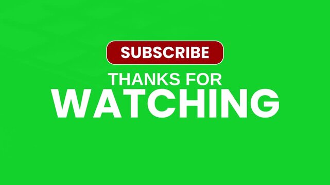 4K green screen outro animation with “Subscribe – Thanks for Watching” text and clean modern design. Ideal for YouTube end screens, outros, channel branding, and content creator engagement. - Powered by Adobe