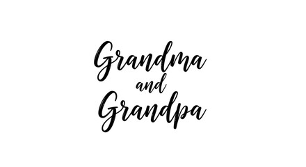 Elegant cursive text reads 'Grandma and Grandpa' on a clean white background.