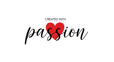 The phrase 'Created with passion' in black text with a red heart symbol on a white background.