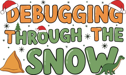 Whimsical christmas themed debugging through the snow text with festive decorations and dinosaur, Generative Ai