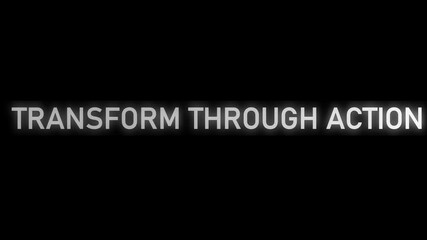 Text reading transform through action in white against a solid black background image scene