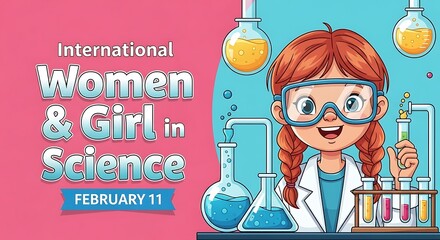 Celebrating international women and girl in science day on february 11 with a cute cartoon of a girl in a lab coat