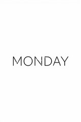 Minimalist typography featuring the word monday on a white background
