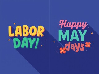 Happy labor day and may day celebration with colorful text and confetti