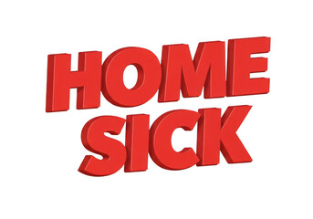 Red 3d text home sick isolated on transparent background