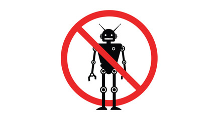 Fototapeta premium A striking 'no robots' sign featuring a black robot figure within a red prohibition circle, symbolizing limitations on AI and automation.