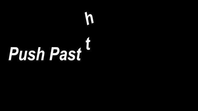 Motivational message push past the impossible on a black background