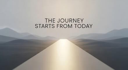 The journey starts from today text over a road leading to mountains in the distance