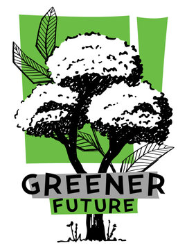 Greener future poster. Tree and leaves hand drawn style vector illustration. Ecology or environment themes.