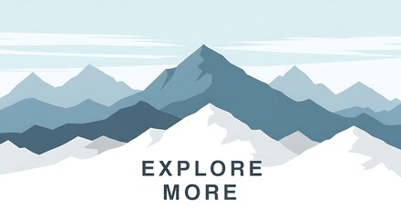 Explore More inspirational quote on a minimalist mountain landscape background.