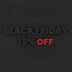 Fototapeta premium Black Friday 15 Percent Discount With Black Paper Background