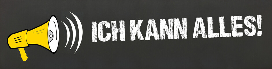 Ich kann alles!