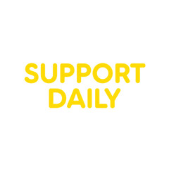 Yellow "support daily" graphic for consistent customer service branding