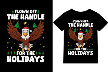 Flown off the handle for the holidays - T-shirt, mug, hoodie, quotes, poster design, typography