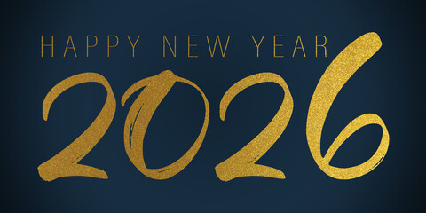 happy new year 2026, new year's eve greeting card illustration with text - Golden handwritten lettering typography, isolated on dark blue background texture