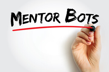 Mentor Bots phrase with red underline, concept image for AI-powered digital mentors, automated support systems, and personalized learning assistants for education and training