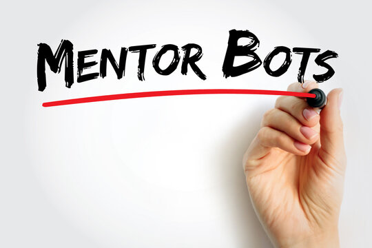 Mentor Bots phrase with red underline, concept image for AI-powered digital mentors, automated support systems, and personalized learning assistants for education and training - Powered by Adobe