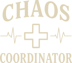 An elegant text-based graphic art design showcasing the words Chaos Coordinator, with the text's words combined with medical cross and waveform art elements.