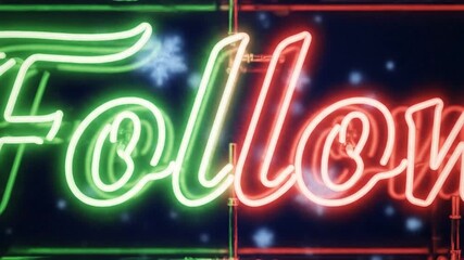 Glowing neon sign F O L O W in green and red lights with animated snowflakes and bokeh background - Powered by Adobe