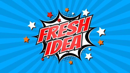 FRESH IDEA – Comic Pop Art text video. Vintage colorful cartoon image with explosion of speech bubble message © Myvector