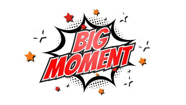 BIG MOMENT – Comic Pop Art text png with transparency. PNG transparent image. Vintage colorful cartoon animation with explosion of speech bubble message