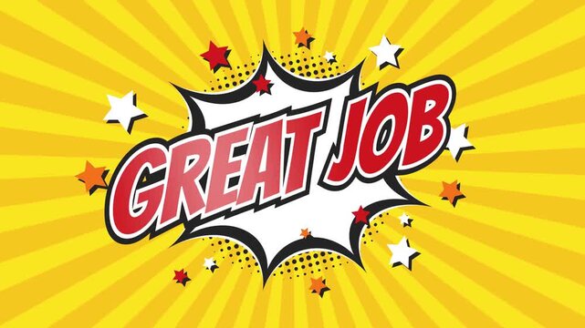 GREAT JOB &ndash; Comic Pop Art text video 4K. Vintage colorful cartoon animation with explosion of speech bubble message
