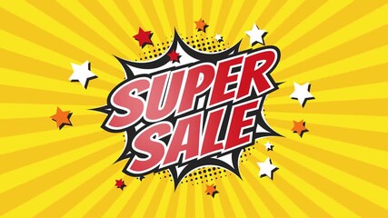 SUPER SALE - Comic Pop Art text video 4K. Vintage colorful cartoon animation with explosion of speech bubble message - Powered by Adobe