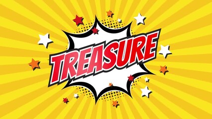 TREASURE – Comic Pop Art text video 4K. Vintage colorful cartoon animation with explosion of speech bubble message - Powered by Adobe