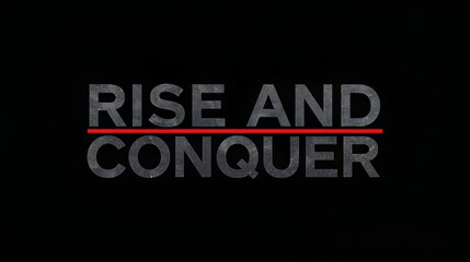 Rise and conquer motivational text on black background