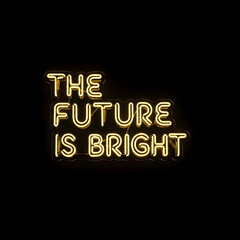 "The Future Is Bright" Yellow Neon Sign on Black Background.