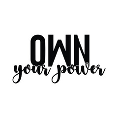 Fototapeta premium own your power