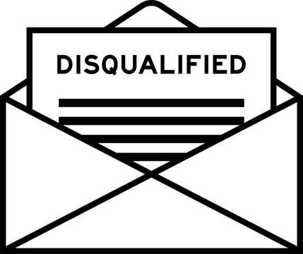 Envelope and letter sign with word disqualified as the headline
