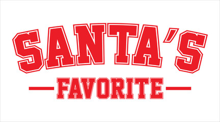 Naklejka premium Santa’s Favorite Christmas T Shirt Design