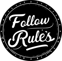Follow Rules Typography in Black Circle