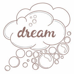 Dream cloud with bubbles and text word