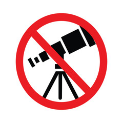 Telescope not allowed sign, indicating a prohibition or restriction of using telescopes