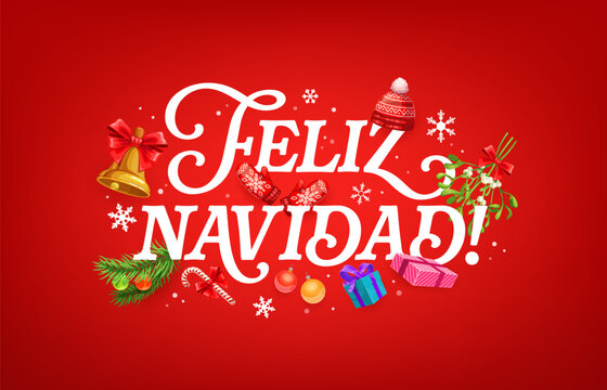 Feliz Navidad spanish Happy New Year quote greeting card. Red vector holiday poster with golden bell, hat and gloves, mistletoe branch and fir tree with Christmas balls, snowflakes, gifts and candy
