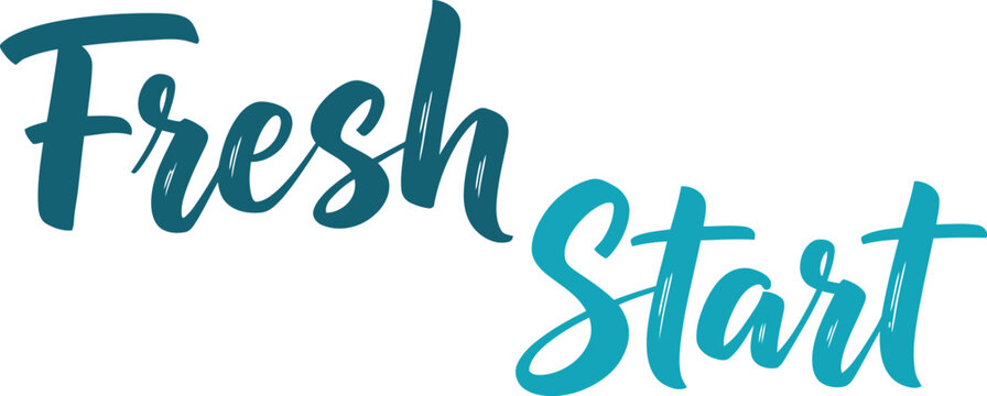 Inspiring and optimistic fresh start message for motivational designs and positive affirmations symbolizing new beginnings and personal growth with a handwritten calligraphic typography style