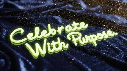 Luminous green neon message 'Celebrate With Purpose' shines against a textured dark background, inspiring thoughtful festivity and mindful joyous occasions