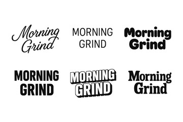 Fototapeta premium Morning Lettering Styles. Morning grind. Set lettering. harmonious lettering variations of the same emblematic concept, each with different artistic