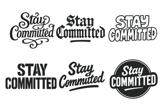 Creative Lettering Grid. Stay Committed. Set lettering. harmonious lettering variations of the same emblematic concept, each with different artistic