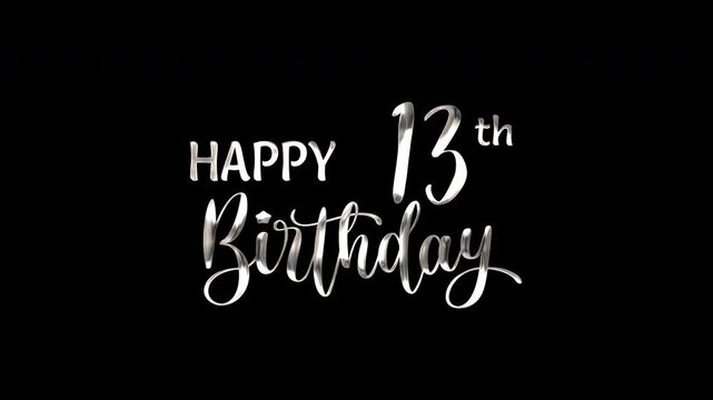 13th happy birthday text animation in silver metallic effect. suitable for birthday celebrations, social media posts, and greeting cards. Includes alpha channel for any background.