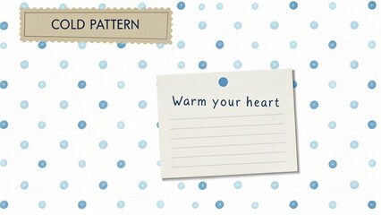 Playful and Colorful Cold Pattern with Blue Dots on White Background Featuring a Heartwarming Message Note