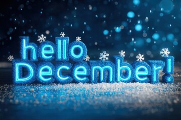 Vibrant photo of hello december greeting text with snowflakes and snow on a dark blue background
