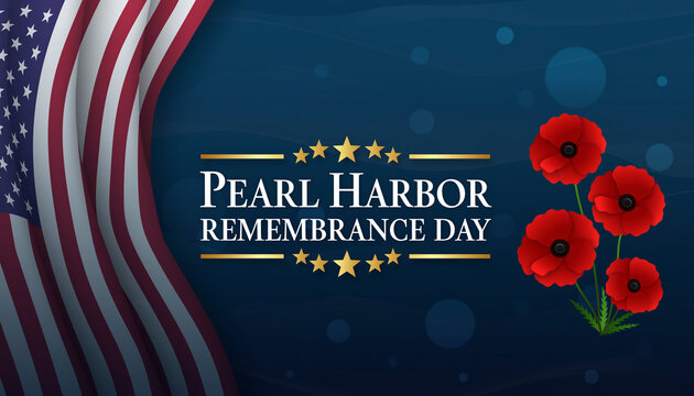 Pearl Harbor Remembrance Day with American Flag and Poppies. - Powered by Adobe