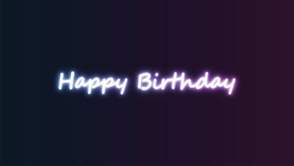Happy Birthday Neon Sign Effect with Glowing Light on Dark Background