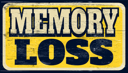 Aged and worn memory loss sign on wood