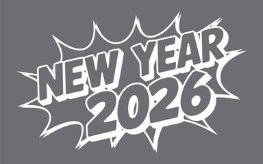Fototapeta premium Bold New Year 2026 graphic design in a dynamic pop art style, perfect for celebrations, greetings, and marketing campaigns